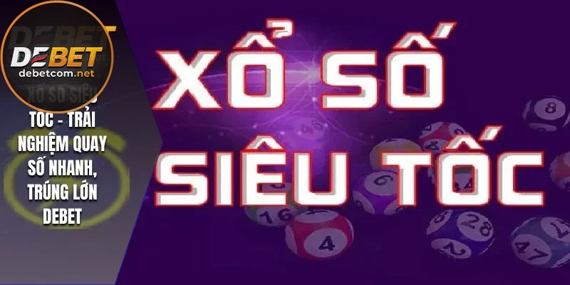 Xổ Số Siêu Tốc